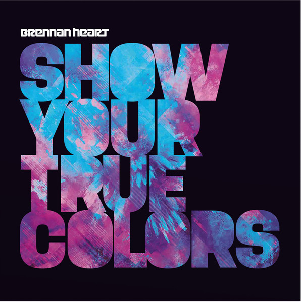 Brennan Heart - Show Your True Colors Album Cover [Metaalprint]