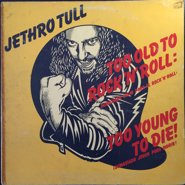 Jethro Tull - Too Old To Rock 'N' Roll: Too Young To Die! = Demasiado Viejo Para El Rock'n'roll: ¡Demasiado Joven Para Morir! Album Cover [Metaalprint]